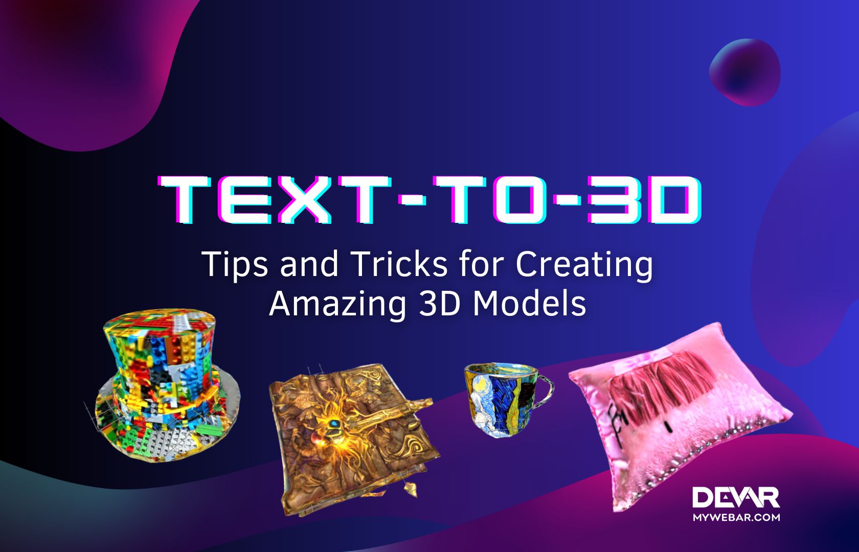 Text-to-3D: Tips and Tricks for Creating Amazing 3D Models