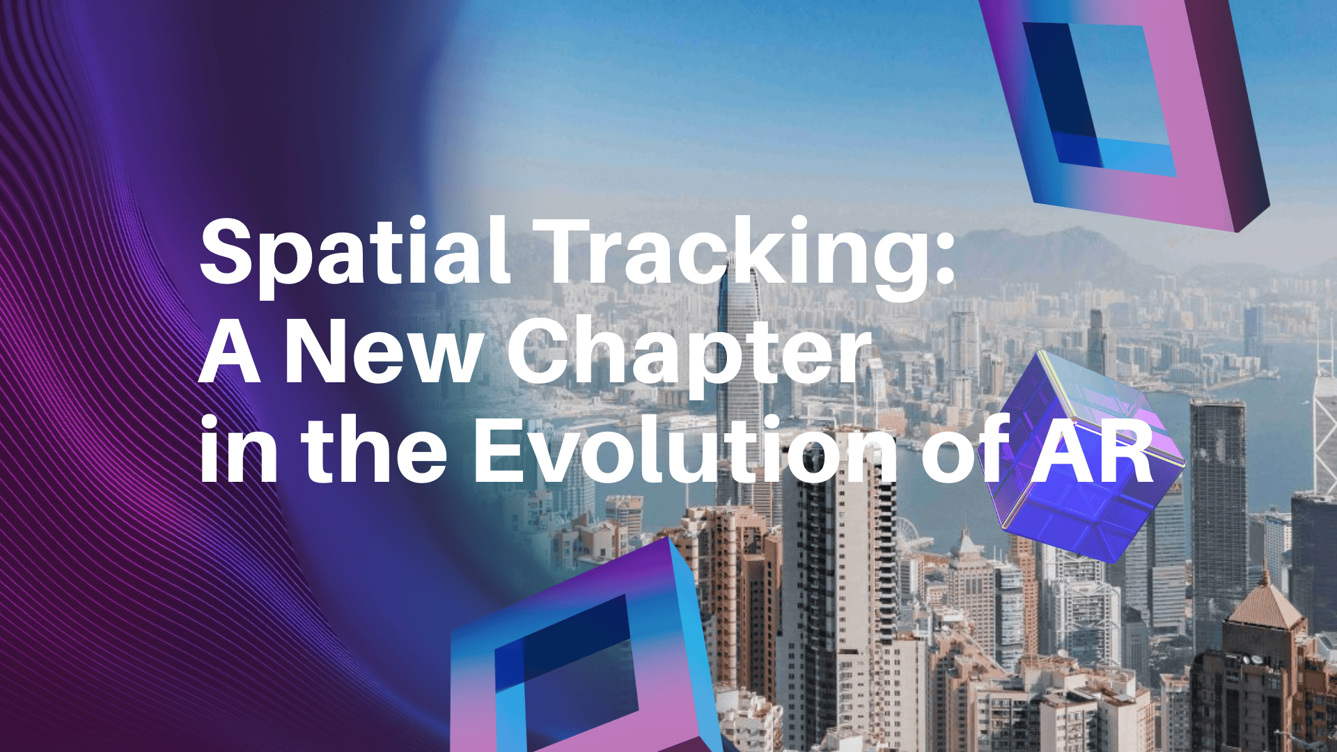 Spatial Tracking: A New Chapter in the Evolution of AR