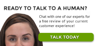 Chat with one of our experts and get smart about your customer experience.